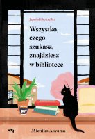 Wszystko czego szukasz znajdziesz w bibliotece